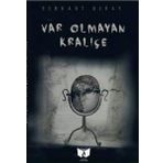 Var Olmayan Kraliçe - Berkant Kıray