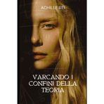Varcando i confini della teoria