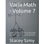Varia Math - Volume 7: Introduction to: 4for4 Framework; BTLIAD Pattern Algebra; Repeating Digit Recursion; Multi-Theory Unification; Dual-Energy ... Entropy Calibration. (Varia Math Series)