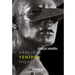 Varlığın Yeniden İnşası – Ya da Jorge Marin’in Heykelleri - Folkart Gallery