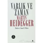 VARLIK VE ZAMAN - MARTIN HEIDEGGER