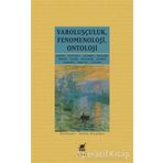 Varoluşçuluk Fenomenoloji Ontoloji - Kolektif