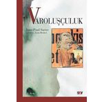 VAROLUŞCULUK - JEAN PAUL SARTRE