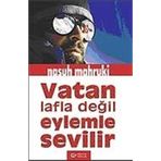VATAN LAFLA DEĞİL EYLEMLE SEVILIR - NASUH MAHRUKI
