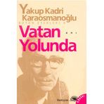 VATAN YOLUNDA - YAKUP KADRI KARAOSMANOĞLU