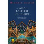 ve Allah Kalpleri Döndürür - Michael Sugich