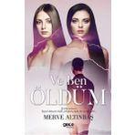 Ve Ben Öldüm - Merve Altınbaş