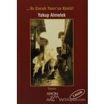 Ve Çocuk Tanrıya Küstü - Yakup Almelek