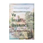 Ve İnsan Uyanınca - Ali Rıza Malkoç - Gülnar Yayınları