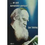 VE IŞIK KARANLIKTA PARLIYOR - LEV NİKOLAYEVİÇ TOLSTOY
