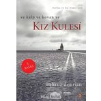 VE KALP VE KOVAN VE KIZ KULESI - BEHRUZ DIJURIAN