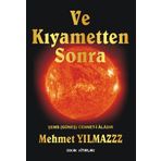 Ve Kıyametten Sonra - Mehmet Yılmaz