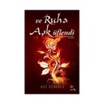 Ve Ruha Aşk Üflendi - Ali Elmalı