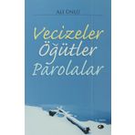 Vecizeler Öğütler Parolalar - Ali Ünlü