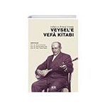 Vefatının Ellinci Yılında Veysele Vefa Kitabı - Akıl Fikir Yayınları