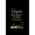 Vegas Hen Party Plans: What Happens in Vegas Gets Written Here: Fun blank lined Vegas hen party notebook – perfect for the bride-to-be, bridesmaids, and planning your unforgettable bachelorette trip
