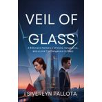 Veil of Glass: A Billionaire Romance of Vows, Vengeance, and a Love Too Dangerous to Keep