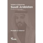 Veliaht'ın Gölgesinde Suudi Arabistan - Mustafa K. Erdemol