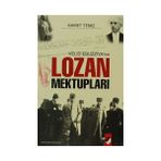 VELID EBUZZİYA'NIN LOZAN MEKTUPLARI - AHMET TEMIZ