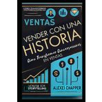 Vender con una Historia: Cómo Transformar Conversaciones en Ventas
