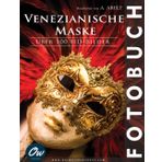 Venezianische Maske: Fotobuch : Über 100 HD-Bilder