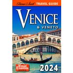 Venice & Veneto Travel Guide: The Ultimate Pocket Edition for Uncovering Hidden Treasures | Culture, Adventures, and Budget-Savvy Tips + 101 Unique Secrets (Journey & Trip Guidebook 2024, Band 2)