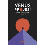 Venüs Projesi - İlker Korkutlar