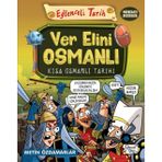 Ver Elini Osmanlı - Kısa Osmanlı Tarihi - Eğlenceli Tarih