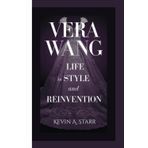 VERA WANG BIOGRAPHY: A Life in Style and Reinvention