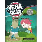 Vera’s Tall Tales - Vera The Alien Hunter 1 - Jason Wilburn Casey Kim