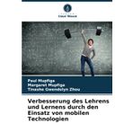 Verbesserung des Lehrens und Lernens durch den Einsatz von mobilen Technologien