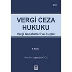 VERGI CEZA HUKUKU VERGI KABAHATLERI VE SUÇLARI - DOĞAN ŞENYÜZ