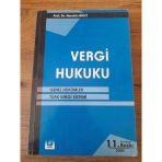 Vergi Hukuku - Genel Hükümler Türk Vergi Sistemi 11. Güncellenmiş Baskı (Sahafiye Kitap)