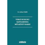 Vergi Hukuku Kapsamında Mülkiyet Hakkı