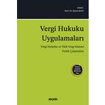 Vergi Hukuku Uygulamaları (Vergi Hukuku ve Türk Vergi Sistemi Pratik Çalışmaları)