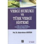 Vergi Hukuku ve Türk Vergi Sistemi - Prof. Dr. Abdurrahman Akdoğan