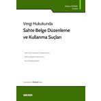 Vergi Hukukunda Sahte Belge Düzenleme ve Kullanma Suçları 3. Baskı