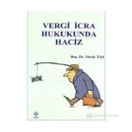 Vergi İcra Hukukunda Haciz - Metin Taş