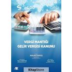Vergi Mantığı Gelir Vergisi Kanunu - Abdullah Akkuş