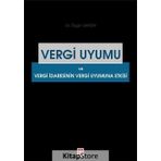 Vergi Uyumu ve Vergi İdaresinin Vergi Uyumuna Etkisi - Dr. Özgür Saygın
