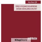 Vergi Uyuşmazlıklarından Doğan Davalarda Ehliyet - Atiye Merve Işık