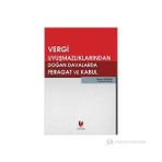 VERGI UYUŞMAZLIKLARINDAN DOĞAN DAVALARDA FERAGAT VE KABUL - HASAN DURSUN
