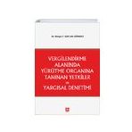 Vergilendirme Alanında Yürütme Organına Tanınan Yetkiler ve Yargısal Denetimi Ekin Yayınevi