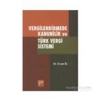 Vergilendirmede Kanunilik ve Türk Vergi Sistemi - yard ersan oz