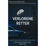 Verlorene Retter: Kommissarin Heike Grüber - Erster Fall