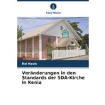 Veränderungen in den Standards der SDA-Kirche in Kenia