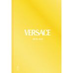 Versace. Sfilate. Tutte le collezioni. Ediz. a colori