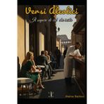 Versi Alcolici: Il sapore di ciò che resta: 2