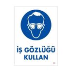Verto Iş Gözlüğü Kullan Uyarı Levhası 25X35 Kod:2