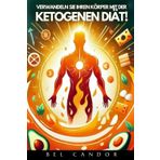 VERWANDELN SIE IHREN KÖRPER MIT DER KETOGENEN DIÄT!: Wie man schnell Fett verbrennt, OHNE zu hungern, OHNE KALORIEN ZU ZÄHLEN und Ihre Lieblingsspeisen zu essen... Auch wenn Sie noch nie zuvor abgenom